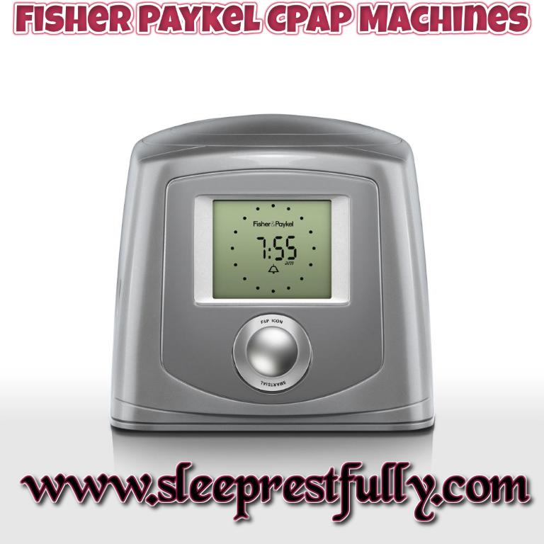 Fisher Paykel CPAP Machines