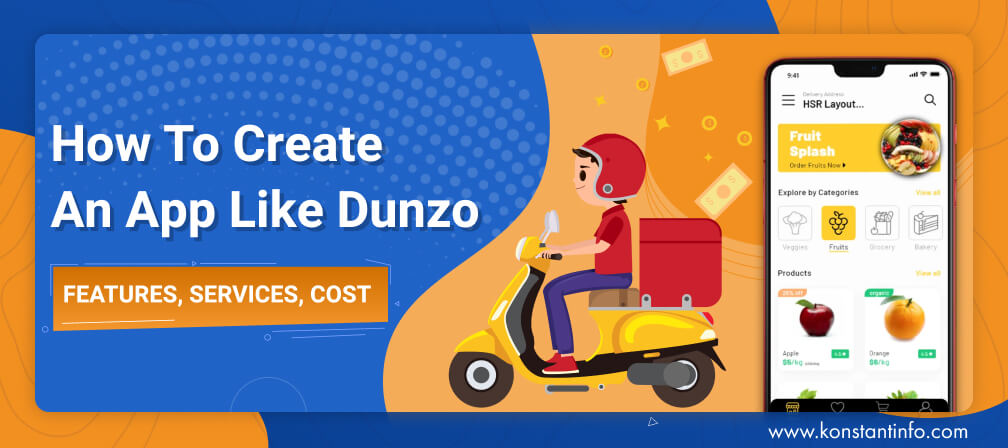 How to Create an App Like Dunzo: Features, Services, Cost