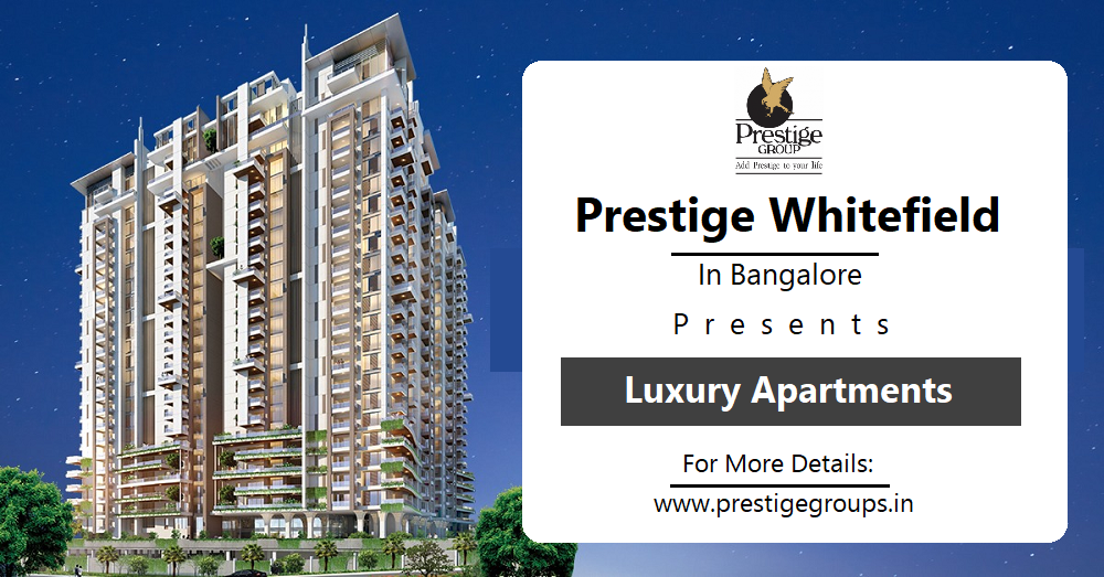 Prestige Whitefield Bangalore